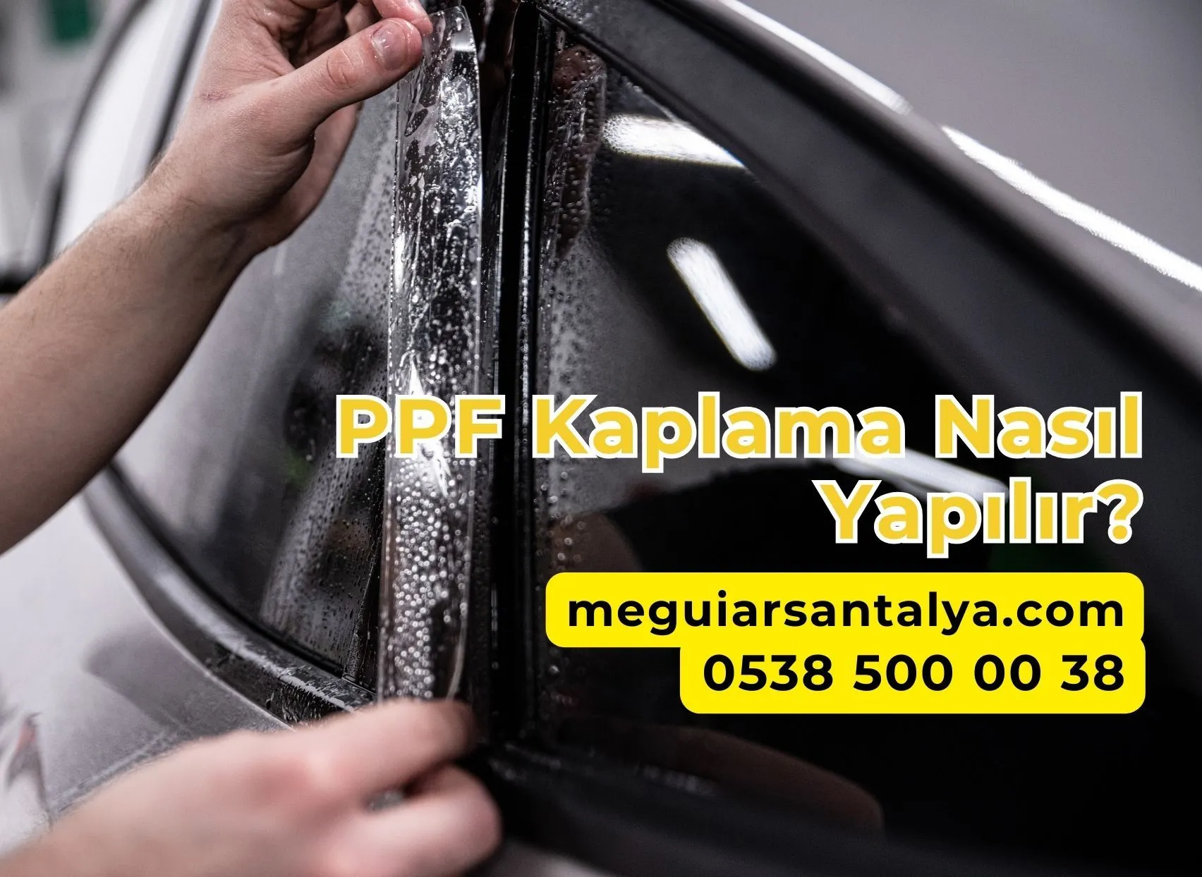 PPF Kaplama Nasıl Yapılır?